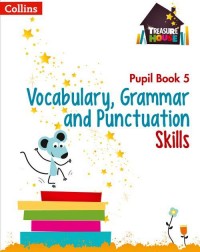 TREASURE HOUSE VOCABULARY, GRAMMAR AND PUNCTUATION SKILLS PUPIL BOOK ( ISBN:9780008236441 )