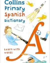 COLLINS PRIMARY ILLUSTRATED SPANISH DICTIONARY (ISBN: 9780008312695)
