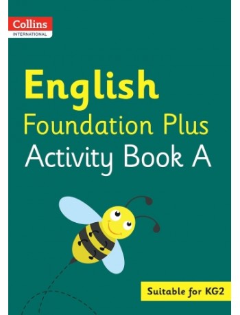 COLLINS INTERNATIONAL ENGLISH FOUNDATION PLUS ACTIVITY BOOK A (ISBN: 9780008468606)