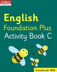 COLLINS INTERNATIONAL ENGLISH FOUNDATION PLUS ACTIVITY BOOK C (ISBN: 9780008468620)
