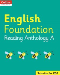 COLLINS INTERNATIONAL ENGLISH FOUNDATION PLUS READING ANTHOLOGY A (ISBN: 9780008468873)