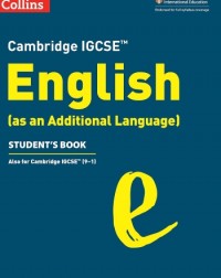 CAMBRIDGE IGCSE ENGLISH (AS AN ADDITIONAL LANGUAGE) STUDENT’S BOOK (ISBN: 9780008496630)