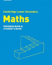 COLLINS CAMBRIDGE LOWER SECONDARY MATHS PROGRESS BOOK 8 (ISBN: 9780008667115)