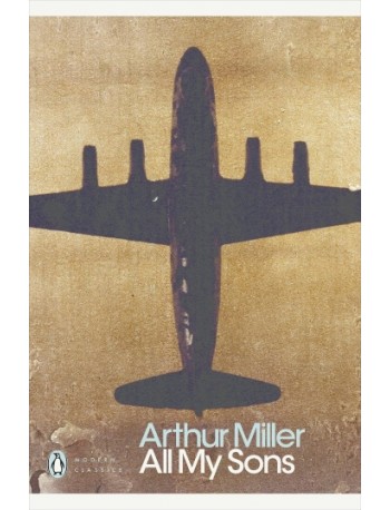 ALL MY SONS BY ARTHUR MILLER (ISBN: 9780141189970)