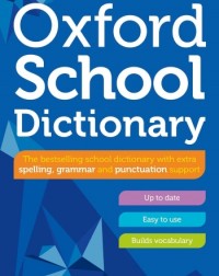 OXFORD SCHOOL DICTIONARY (ISBN: 9780192786739)