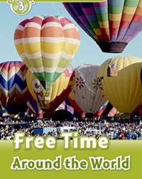 FAMILY AND FRIENDS OXFORD READ AND DISCOVER: FREE TIME AROUND THE WORLD (ISBN 9780194643788)
