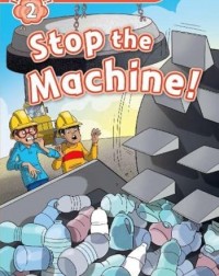 FAMILY AND FRIENDS OXFORD READ AND IMAGINE: STOP THE MACHINE! (ISBN 9780194723046)