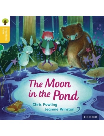 OXFORD READING TREE TRADITIONAL TALES: THE MOON IN THE POND (ISBN: 9780198339472)