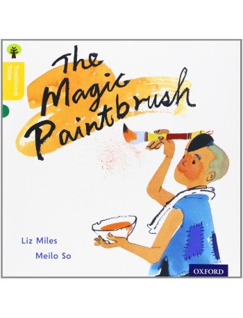 OXFORD READING TREE TRADITIONAL TALES: THE MAGIC PAINT BRUSH (ISBN: 9780198339489)