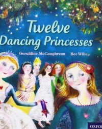TWELVE DANCING PRINCESSES (ISBN: 9780198339748)