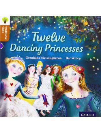 TWELVE DANCING PRINCESSES (ISBN: 9780198339748) TWELVE DANCING PRINCESSES (ISBN: 9780198339748)