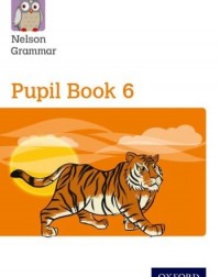 NELSON GRAMMAR PUPIL BOOK 6  (ISBN: 9780198353966)