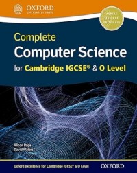 COMPLETE COMPUTER SCIENCE FOR CAMBRIDGE IGCSE & O LEVEL (ISBN: 9780198367215)