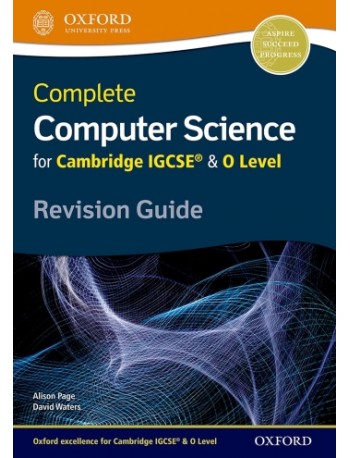 COMPLETE COMPUTER SCIENCE FOR CAMBRIDGE IGCSE & O LEVEL REVISION GUIDE (ISBN: 9780198367253)