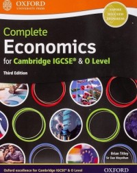COMPLETE ECONOMICS FOR CAMBRIDGE IGCSE & O LEVEL: STUDENT BOOK (THIRD EDITION) (ISBN: 9780198409700)
