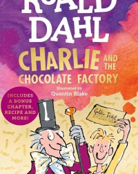 CHARLIE AND THE CHOCOLATE FACTORY BY ROALD DAHL (ISBN: 9780241558324)