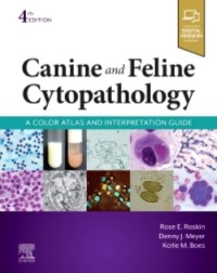 Canine and Feline Cytopathology: A Color Atlas and Interpretation Guide 4ed (ISBN: 9780323683685)