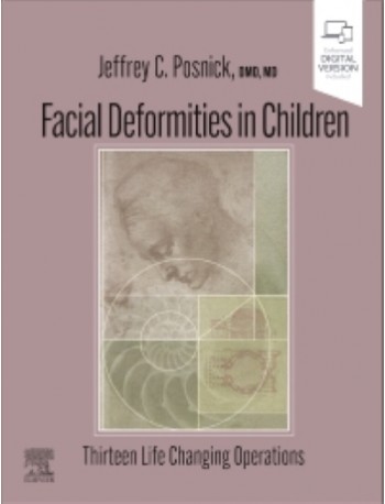 Facial Deformities in Children: Thirteen Life Changing Operations 1ed e-book (ISBN: 9780323932400)
