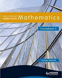 INTERNATIONAL MATHEMATICS COURSEBOOK 3 ( ISBN:9780340967447 )
