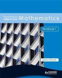 INTERNATIONAL MATHEMATICS WORKBOOK 1 ( ISBN:9780340967485 )