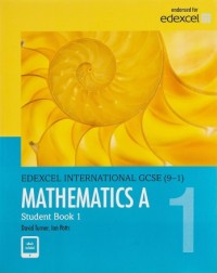 EDEXCEL INTERNATIONAL GCSE 9 1 MATHEMATICS A STUDENT BOOK 1 BUNDLE (ISBN: 9780435181444)