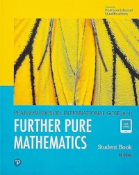 EDEXCEL INTERNATIONAL GCSE (9-1) FURTHER PURE MATHEMATICS STUDENT BOOK (ISBN: 9780435188542) EDEXCEL INTERNATIONAL GCSE (9-1) FURTHER PURE MATHEMATICS STUDENT BOOK (ISBN: 9780435188542)