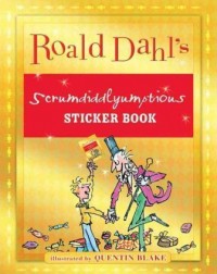 ROALD DAHL’S SCRUMDIDDLYUMPTIOUS STICKER BOOK(ISBN: 9780448461724)