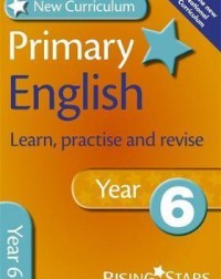 NEW CURRICULUM PRIMARY ENGLISH LEARN, PRACTISE AND REVISE YEAR 6 (ISBN: 9780857696816)