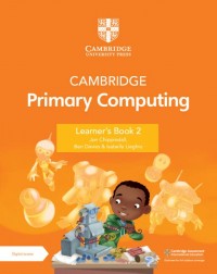 CAMBRIDGE PRIMARY COMPUTING LEARNER'S BOOK 2 WITH DIGITAL ACCESS (1 YEAR) (ISBN: 9781009309219)
