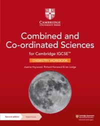 CAMBRIDGE IGCSE COMBINED AND CO ORDINATED SCIENCES CHEMISTRY WORKBOOK WITH DIGITAL ACCESS (2 YEARS) (ISBN: 9781009311335)