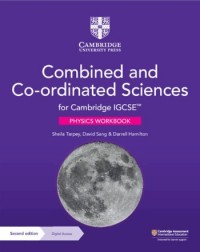 CAMBRIDGE IGCSE COMBINED AND CO ORDINATED SCIENCES PHYSICS WORKBOOK WITH DIGITAL ACCESS (2 YEARS) (ISBN: 9781009311342)
