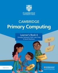 CAMBRIDGE PRIMARY COMPUTING LEARNER'S BOOK 6 WITH DIGITAL ACCESS (1 YEAR) (ISBN: 9781009320542)