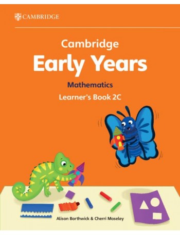CAMBRIDGE EARLY YEARS MATHEMATICS LEARNER'S BOOK 2C (ISBN: 9781009387934)