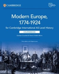 CAMBRIDGE INTERNATIONAL AS LEVEL HISTORY MODERN EUROPE 1774–1924 COURSEBOOK WITH DIGITAL ACCESS (2 YEARS) (ISBN: 9781009556200) CAMBRIDGE INTERNATIONAL AS LEVEL HISTORY MODERN EUROPE 1774–1924 COURSEBOOK WITH DIGITAL ACCESS (2 YEARS) (ISBN: 9781009556200)