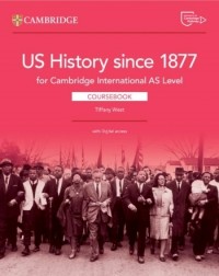 CAMBRIDGE INTERNATIONAL AS LEVEL US HISTORY SINCE 1877 COURSEBOOK WITH DIGITAL ACCESS (2 YEARS) (ISBN: 9781009814799)