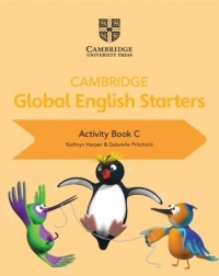 CAMBRIDGE GLOBAL ENGLISH STARTERS ACTIVITY BOOK C (ISBN: 9781108700092)