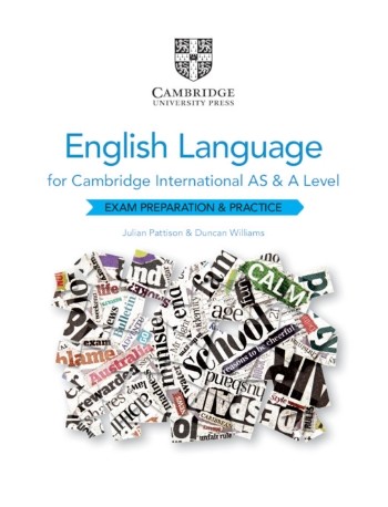 CAMBRIDGE INTERNATIONAL AS AND A LEVEL ENGLISH LANGUAGE EXAM PREPARATION AND PRACTICE (ISBN: 9781108731256) CAMBRIDGE INTERNATIONAL AS AND A LEVEL ENGLISH LANGUAGE EXAM PREPARATION AND PRACTICE (ISBN: 9781108731256)