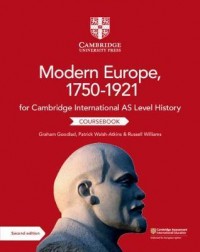 CAMBRIDGE INTERNATIONAL AS LEVEL HISTORY MODERN EUROPE, 1750–1921 COURSEBOOK(ISBN: 9781108733922) CAMBRIDGE INTERNATIONAL AS LEVEL HISTORY MODERN EUROPE, 1750–1921 COURSEBOOK(ISBN: 9781108733922)