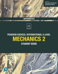 EDEXCEL INTERNATIONAL A LEVEL MATHEMATICS MECHANICS 2 STUDENT BOOK + ACTIVEBOOK (ISBN: 9781292244761)