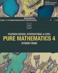 EDEXCEL INTERNATIONAL A LEVEL PURE MATHEMATICS 4 STUDENT BOOK + ACTIVEBOOK (ISBN: 9781292245126) EDEXCEL INTERNATIONAL A LEVEL PURE MATHEMATICS 4 STUDENT BOOK + ACTIVEBOOK (ISBN: 9781292245126)
