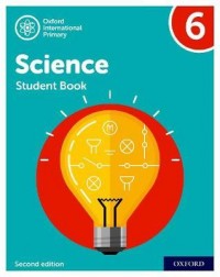 NEW OXFORD INTERNATIONAL PRIMARY SCIENCE: STUDENT BOOK 6 (SECOND EDITION) ( ISBN: 9781382006590)