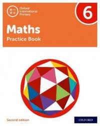 NEW OXFORD INTERNATIONAL PRIMARY MATHEMATICS: PRACTICE BOOK 6 (SECOND EDITION) ( ISBN: 9781382006774)