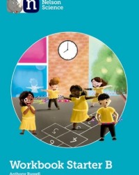 NELSON SCIENCE: STARTER LEVEL WORKBOOK B (ISBN: 9781382017787) NELSON SCIENCE: STARTER LEVEL WORKBOOK B (ISBN: 9781382017787)