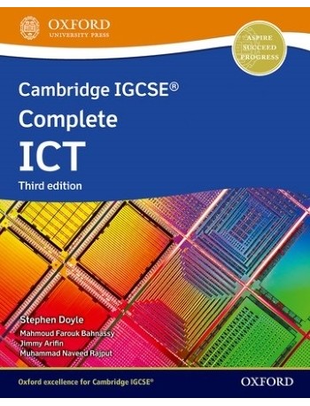 NEW CAMBRIDGE IGCSE COMPLETE ICT: STUDENT BOOK (THIRD EDITION) (ISBN: 9781382022781) NEW CAMBRIDGE IGCSE COMPLETE ICT: STUDENT BOOK (THIRD EDITION) (ISBN: 9781382022781)
