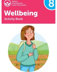 OXFORD INTERNATIONAL LOWER SECONDARY WELLBEING : ACTIVITY BOOK 8 (ISBN: 9781382040525)