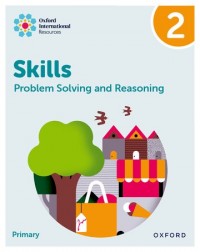 NEW OXFORD INTERNATIONAL SKILLS: PROBLEM SOLVING AND REASONING: PRACTICE BOOK 2 (ISBN: 9781382044523)