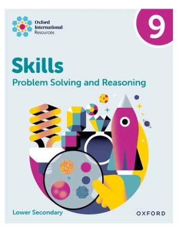 OXFORD INTERNATIONAL SKILLS: PROBLEM SOLVING AND REASONING: PRACTICE BOOK 9  (ISBN:  9781382045667)