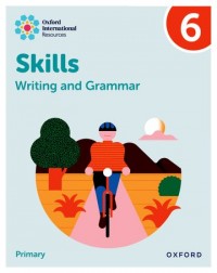 OXFORD INTERNATIONAL RESOURCES: WRITING AND GRAMMAR SKILLS: PRACTICE BOOK 6 (ISBN: 9781382046114)