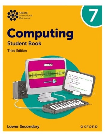 OXFORD INTERNATIONAL LOWER SECONDARY COMPUTING: STUDENT BOOK 7  (ISBN:  9781382047234)