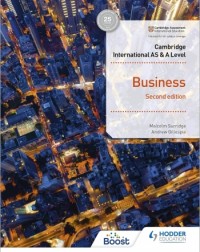 CAMBRIDGE INTERNATIONAL AS & A LEVEL BUSINESS SECOND EDITION (ISBN: 9781398308114) CAMBRIDGE INTERNATIONAL AS & A LEVEL BUSINESS SECOND EDITION (ISBN: 9781398308114)